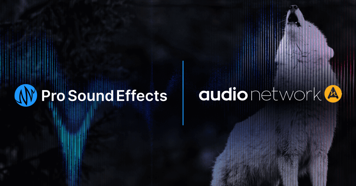 Pro Sound Effects x Audio Network